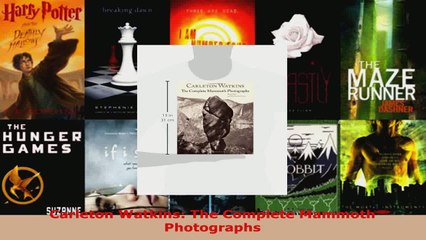 Read  Carleton Watkins The Complete Mammoth Photographs EBooks Online