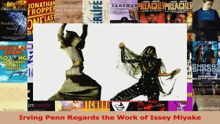 PDF Download  Irving Penn Regards the Work of Issey Miyake PDF Full Ebook