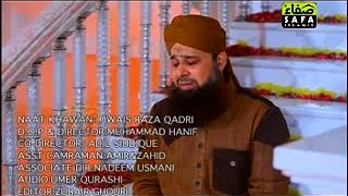 MADENE KE ZAAIR Salaam Unsy Kehna  Naat By Owais Raza Qadri 2013 Ramadan (July)