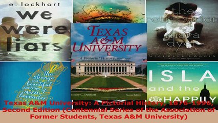 Read  Texas AM University A Pictorial History 18761996 Second Edition Centennial Series of EBooks Online