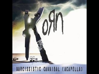 KoRn Narcissistic Cannibal (Acapella)