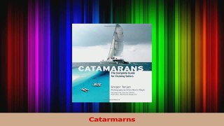 Read  Catamarans The Complete Guide for Cruising Sailors PDF Free