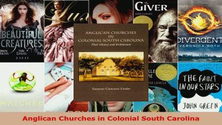 Read  Anglican Churches in Colonial South Carolina PDF Free