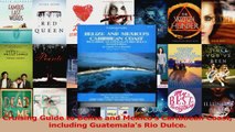 Download  Cruising Guide to Belize and Mexicos Caribbean Coast including Guatemalas Rio Dulce Ebook Free