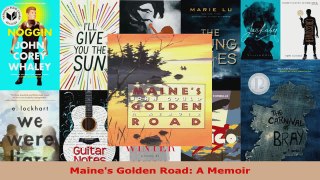 Read  Maines Golden Road A Memoir Ebook Free