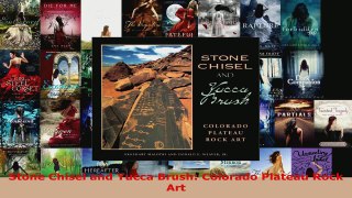 Read  Stone Chisel and Yucca Brush Colorado Plateau Rock Art Ebook Free