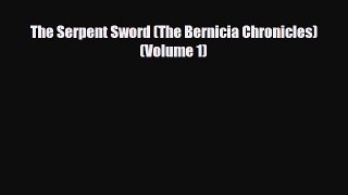 The Serpent Sword (The Bernicia Chronicles) (Volume 1) [PDF Download] Online