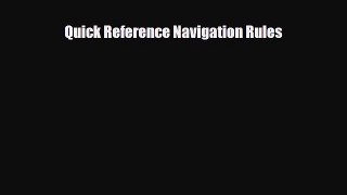 Quick Reference Navigation Rules [Read] Online
