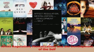 PDF Download  Affect Regulation Mentalization and the Development of the Self Read Online
