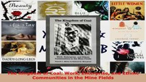Download  The Kingdom of Coal Work Enterprise and Ethnic Communities in the Mine Fields PDF Free
