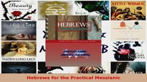 Read  Hebrews for the Practical Messianic Ebook Free
