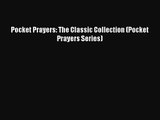 Pocket Prayers: The Classic Collection (Pocket Prayers Series) [PDF Download] Online
