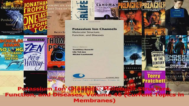 PDF Download Potassium Ion Channels Molecular Structure Function and Diseases Volume 46 Current PDF Online