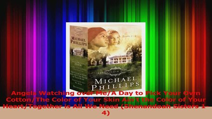 Angels Watching over MeA Day to Pick Your Own CottonThe Color of Your Skin Aint the Download