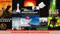 Read  Fit to Ski  Snowboard The Skiers and Boarders Guide to Strength and Conditioning Ebook Free