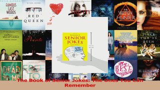 The Book of Senior Jokes The Ones You Can Remember Read Online