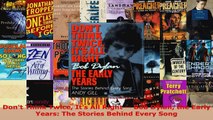 Download  Dont Think Twice Its All Right  Bob Dylan the Early Years The Stories Behind Every Ebook Free