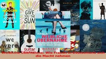 Lesen  Weibliche Übernahme Wie Frauen in Deutschland sich die Macht nehmen PDF Frei