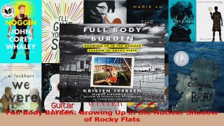 Download  Full Body Burden Growing Up in the Nuclear Shadow of Rocky Flats Ebook Free