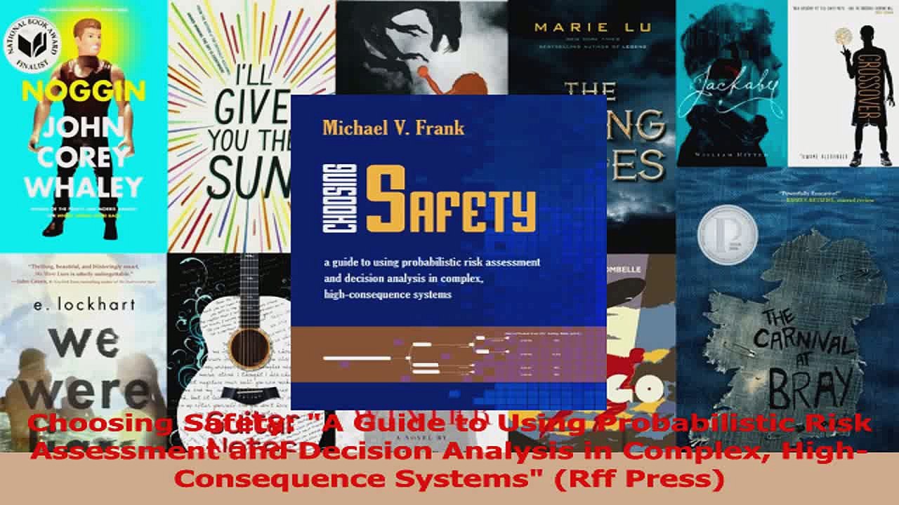 Read  Choosing Safety A Guide to Using Probabilistic Risk Assessment and Decision Analysis in Ebook Free