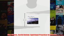 Sky Above Earth Below Spiritual Practice in Nature