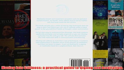 Moving into Stillness a practical guide to Qigong and meditation