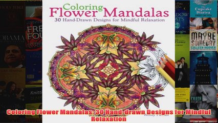 Coloring Flower Mandalas 30 Handdrawn Designs for Mindful Relaxation