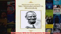 Meditations With Sri Nisargadatta Maharaj