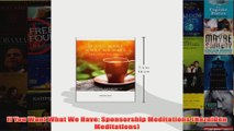 If You Want What We Have Sponsorship Meditations Hazelden Meditations