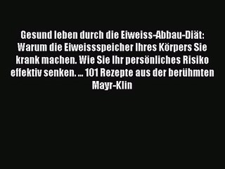 Download Video: Gesund leben durch die Eiweiss-Abbau-Diät: Warum die Eiweissspeicher Ihres Körpers Sie krank