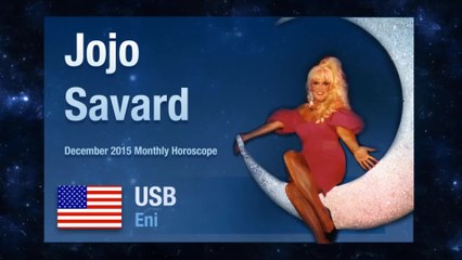 December 2015 Monthly Horoscope | Jojo Savard