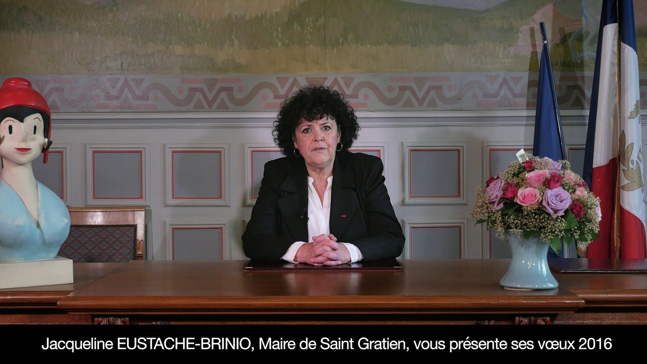 Jacqueline Eustache-Brinio, Maire de Saint Gratien, vous présente ses voeux 2016.