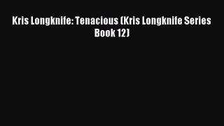 Kris Longknife: Tenacious (Kris Longknife Series Book 12) [Read] Full Ebook