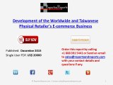 Development of the Worldwide and Taiwanese Physical Retailer's E-commerce Business