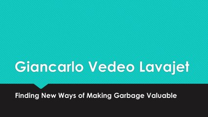 Giancarlo Vedeo Lavajet's Municipal Waste Work
