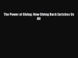 The Power of Giving: How Giving Back Enriches Us All [Download] Online