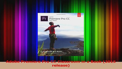 Adobe Premiere Pro CC Classroom in a Book 2015 release PDF