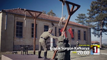 Büyük Sürgün Kafkasya 3. Bölüm Fragmanı