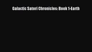 Galactic Satori Chronicles: Book 1-Earth [Read] Full Ebook