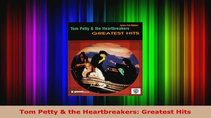 Download  Tom Petty  the Heartbreakers Greatest Hits PDF Online
