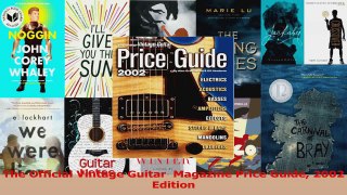 PDF Download  The Official Vintage Guitar  Magazine Price Guide 2002 Edition Read Online