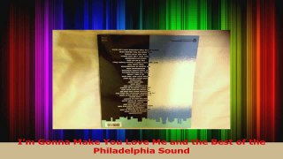 PDF Download  Im Gonna Make You Love Me and the Best of the Philadelphia Sound PDF Full Ebook