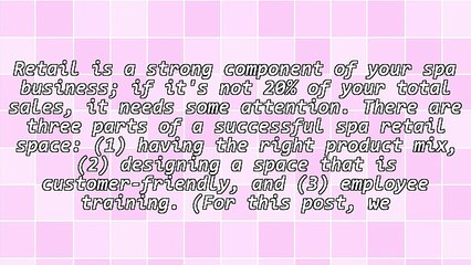 Maximize Your Spa Retail Space