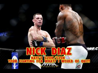 Nick Diaz Talks Nate Diaz UFC Pay "It Makes Me Sick! I would of Quit"