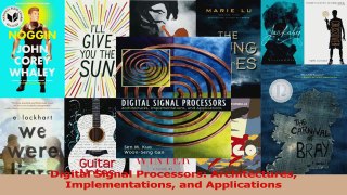 PDF Download  Digital Signal Processors Architectures Implementations and Applications Download Full Ebook
