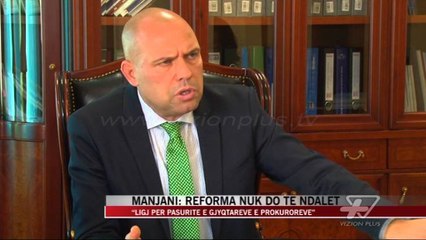 Manjani: Reforma nuk do të ndalet - News, Lajme - Vizion Plus