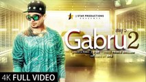 Gabru 2 __ J Star __ ਗੱਭਰੂ ੨ __ Full Official Video __ Latest Punjabi Song 2015