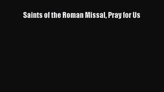 Saints of the Roman Missal Pray for Us [Download] Full Ebook