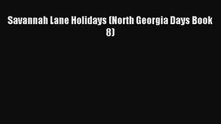 Savannah Lane Holidays (North Georgia Days Book 8) [PDF Download] Full Ebook