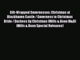 Gift-Wrapped Governesses: Christmas at Blackhaven Castle / Governess to Christmas Bride / Duchess